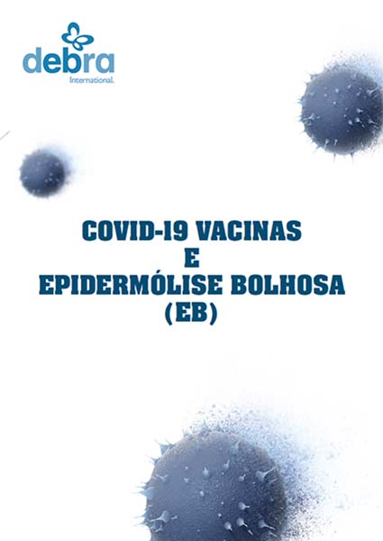 Capa do informativo “COVID-19 Vacinas e epidermólise bolhosa (EB)” da DEBRA International