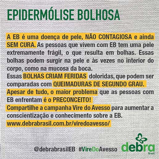 Um dos 7 banners que a DEBRA Brasil criou para a conscientização da epidermólise bolhosa durante a semana EB. O tema abordado é sobre a epidermólise bolhosa.